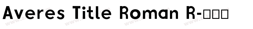 Averes Title Roman R字体转换